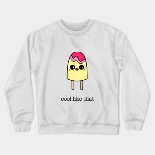 Cool Like That Crewneck Sweatshirt